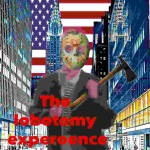 The Lobotomy Experience