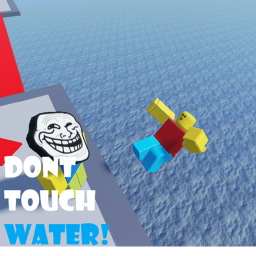 [UPDATE]✖️Dont touch WATER!💧