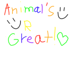 Animal's R Great!