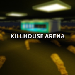 ⚔️Killhouse Arena⚔️