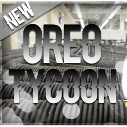 🍪OREO Tycoon🍪 Tycoon Tycoon Tycoon