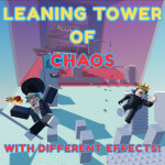 Leaning Tower of Chaos