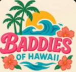 Baddies hawaii