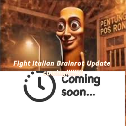 Fight Italian BrainRot [🎈🎈UPD4!!!!🎉🎉🥳🥳🎈🎈!]