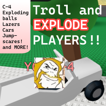 Troll and Explode Players