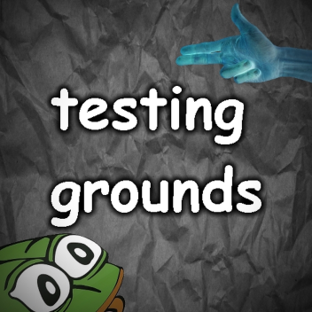 Testing Grounds