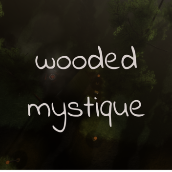 wooded mystique
