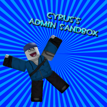 Cyrus's Admin Sandbox