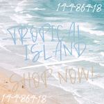 ʚ TROPICAL ISLAND ɞ