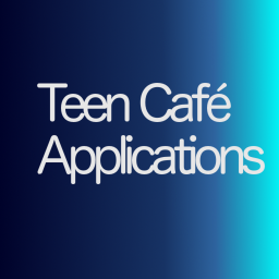 Teen Cafe | Application Center