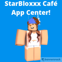 StarBloxxx Cafe Application Center!