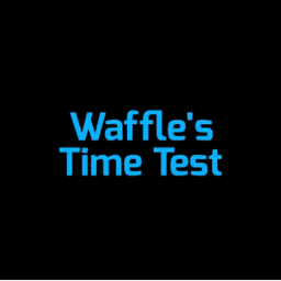 Waffle's Time Test