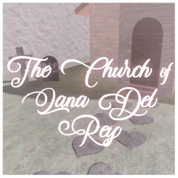 The Church of Lana Del Rey