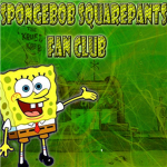 The SpongeBob SquarePants Fan Club!