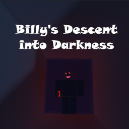 Billy's Descent into Darkness