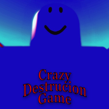 Crazy Destruction Game