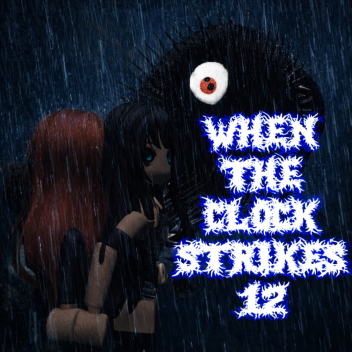 When The Clock Strikes 12