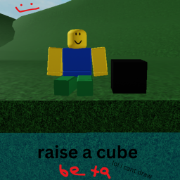 Raise a Cube (BETA)