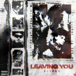 leaving you