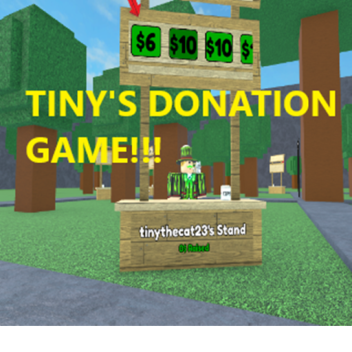 Tiny's Donation Game!