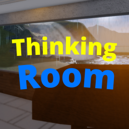 [FREE VIP SERVERS] Thinking Room