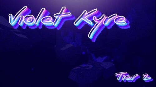Violet Kyre (Tier 2 obby)