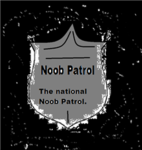 Noob Patrol.