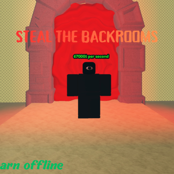 steal the backrooms 