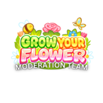 [MODERATION TEAM] - GROW YOUR FLOWERS