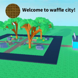 Waffle City (DEVS ONLY)