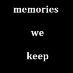 memories we keep
