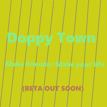 Doppy Town [BETA]
