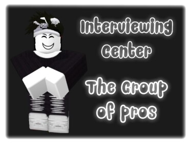 The Group of Pro's Interviewing Center