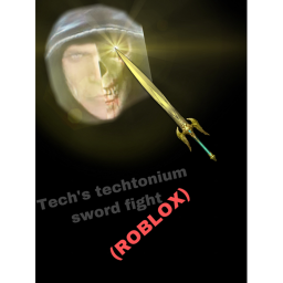 Tech's Techtonium sword fights.