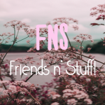 friends n' stuff!