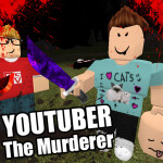 Youtuber The Murderer (Beta)