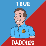 true daddies