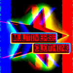 • MULTIVERSE CLOTHING •