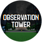 Observation Tower!