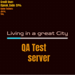 QA Test server, [Living in a great City]