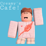 Creamy's Cafe!