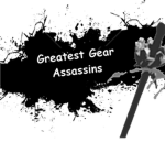 Greatest Gear Assassins