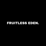 Fruitless Eden