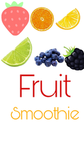 Fruit Smoothie!