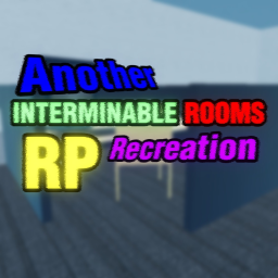 Another INTERMINABLE ROOMS Recreation RP