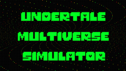 [AKTUALIZACJA + WYDARZENIE] Undertale Multiverse Simulator