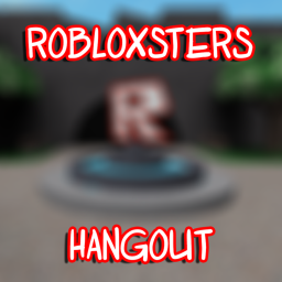 ROBLOXSTERS OFFICIAL HANGOUT