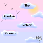 The Random Roblox Gamerz