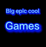 big epic cool games