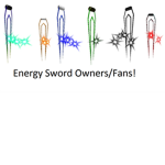 Energy Sword Owners/Fans